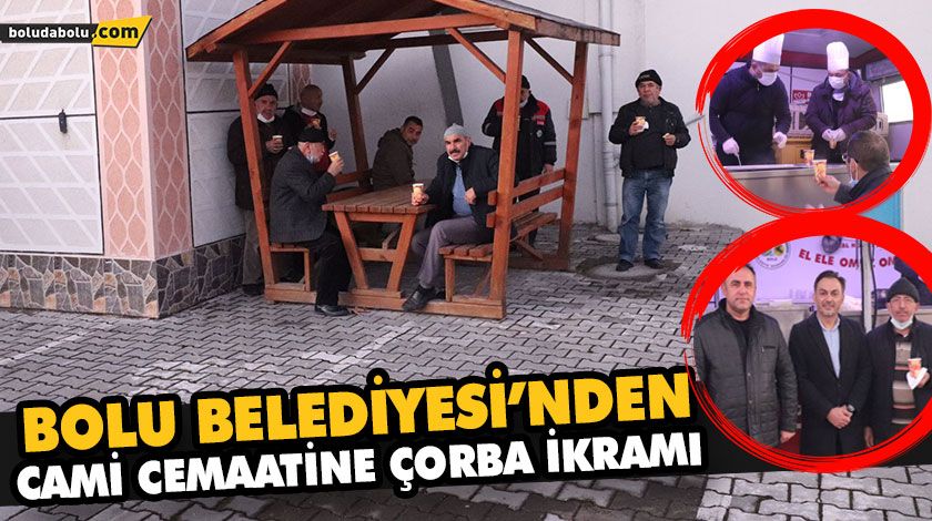 BOLU BELEDİYESİ’NDEN CAMİ CEMAATİNE ÇORBA İKRAMI BOLU BELEDİYESİ’NDEN CAMİ CEMAATİNE ÇORBA İKRAMI