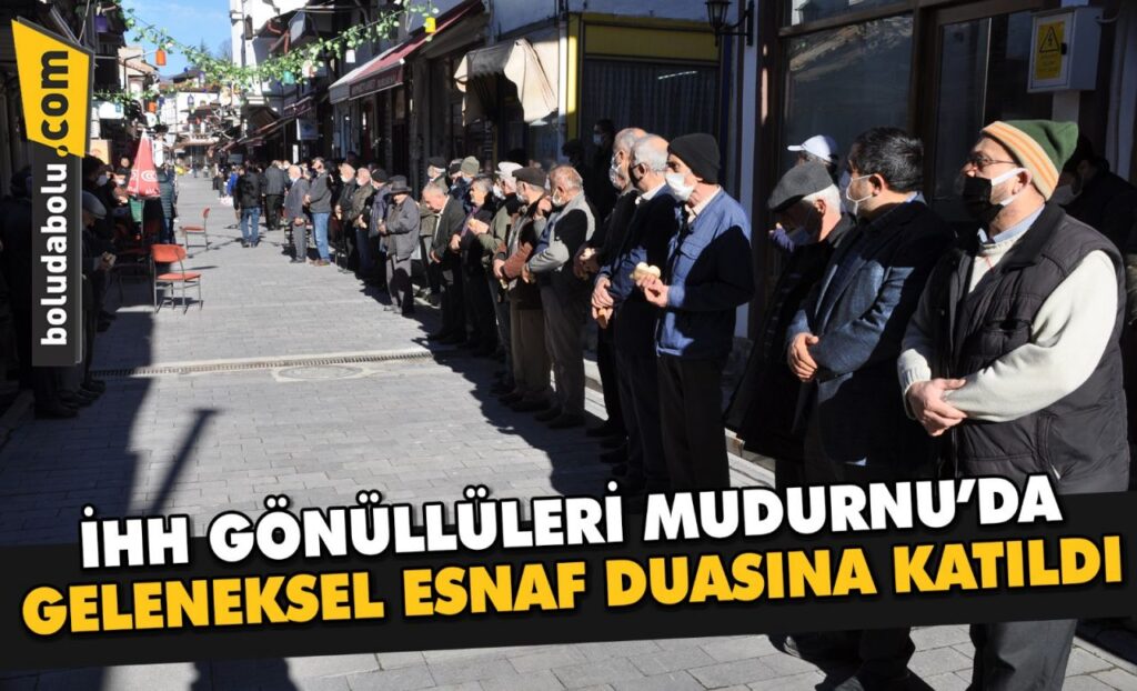 İHH gönüllüleri, Mudurnu’da geleneksel esnaf duasına katıldı İHH gönüllüleri, Mudurnu’da geleneksel esnaf duasına katıldı