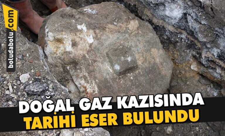 DOĞAL GAZ KAZISINDA TARİHİ ESER BULUNDU
