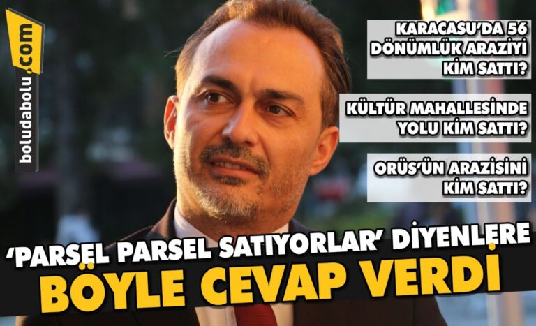Özdemir satılan bu arazilerle cevap verdi