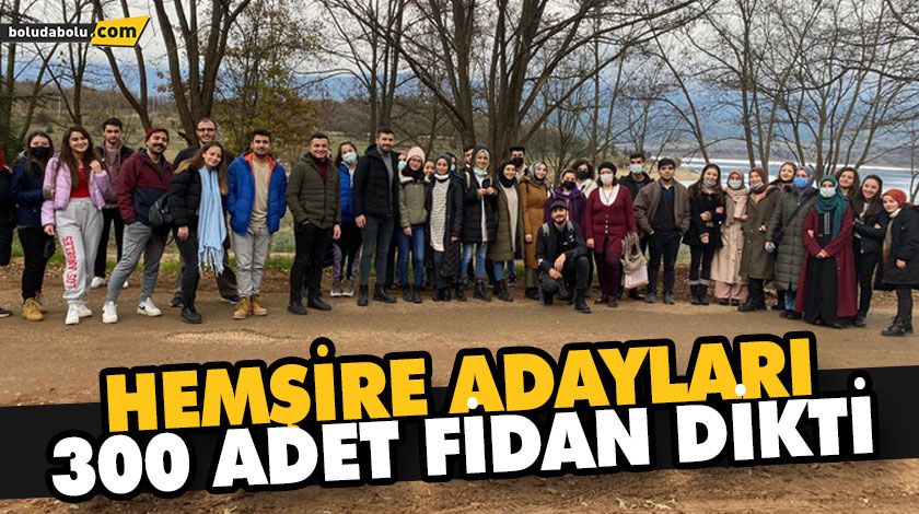 HEMŞİRE ADAYLARI 300 ADET FİDAN DİKTİ HEMŞİRE ADAYLARI 300 ADET FİDAN DİKTİ