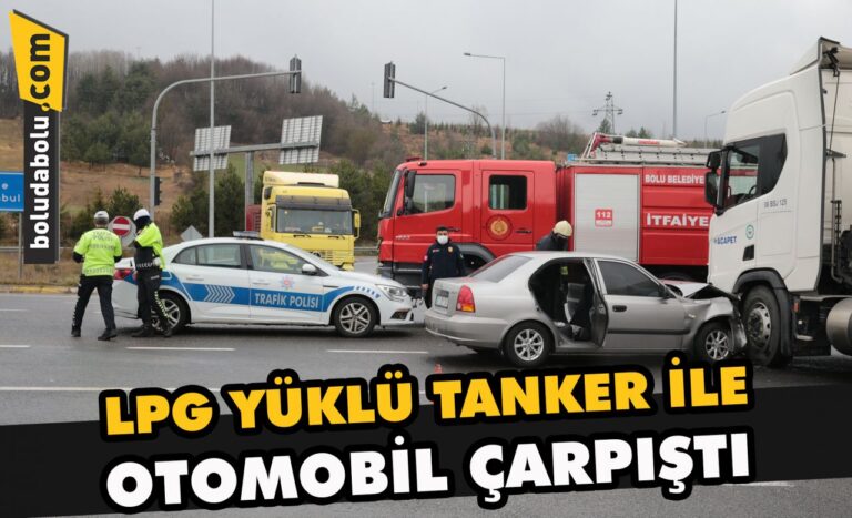 Bolu’da LPG yüklü tanker ile otomobil çarpıştı, 2 kişi yaralandı