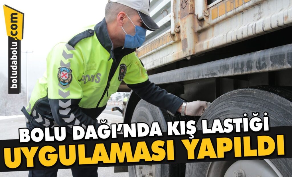 Bolu Dağı’nda kış lastiği uygulaması yapıldı Bolu Dağı’nda kış lastiği uygulaması yapıldı