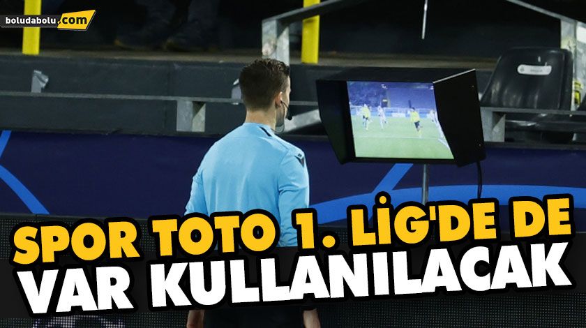 Spor Toto 1. Lig’de de VAR kullanılacak Spor Toto 1. Lig’de de VAR kullanılacak