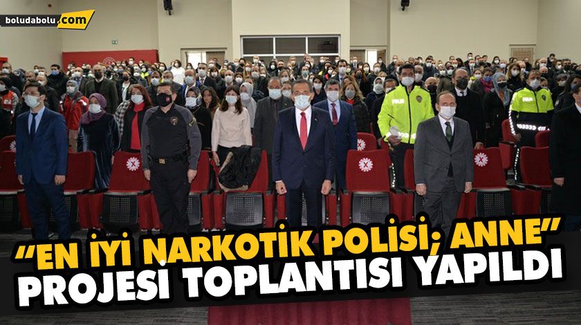 “EN İYİ NARKOTİK POLİSİ; ANNE” PROJESİ TOPLANTISI YAPILDI “EN İYİ NARKOTİK POLİSİ; ANNE” PROJESİ TOPLANTISI YAPILDI
