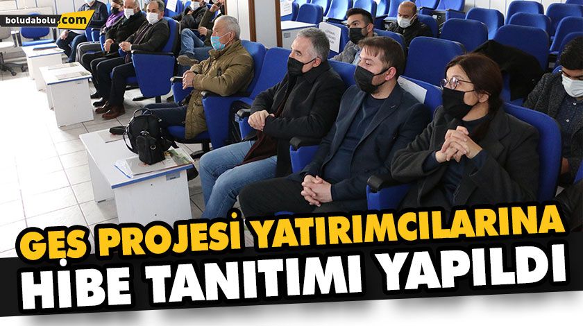GES PROJESİ YATIRIMCILARINA HİBE TANITIMI YAPILDI GES PROJESİ YATIRIMCILARINA HİBE TANITIMI YAPILDI