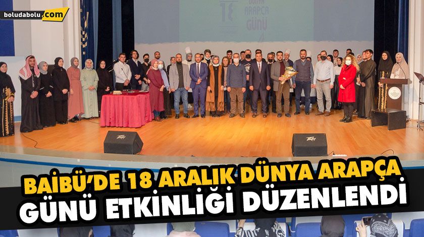 BAİBÜ’DE 18 ARALIK DÜNYA ARAPÇA GÜNÜ ETKİNLİĞİ DÜZENLENDİ BAİBÜ’DE 18 ARALIK DÜNYA ARAPÇA GÜNÜ ETKİNLİĞİ DÜZENLENDİ
