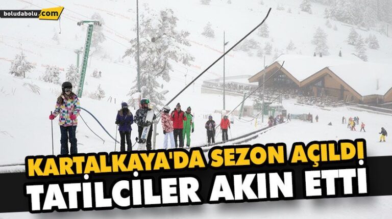 KARTALKAYA’DA SEZON AÇILDI