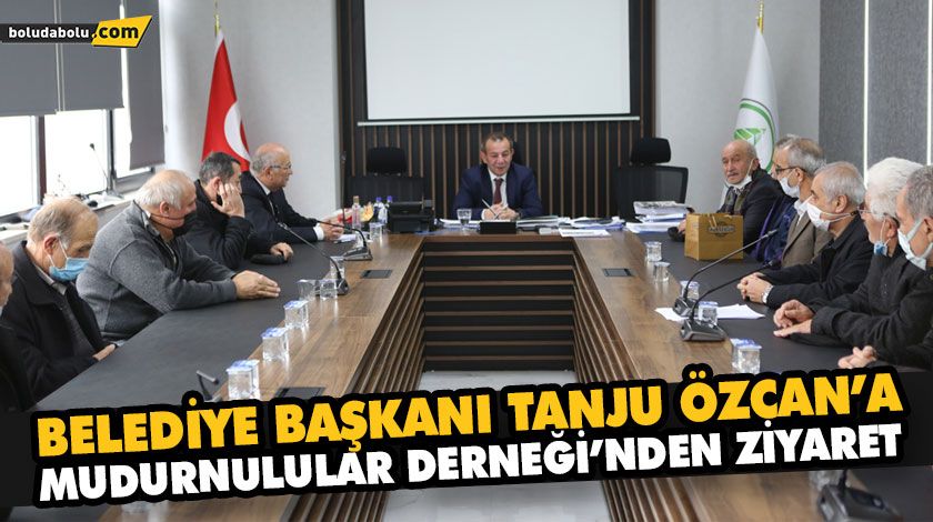 BELEDİYE BAŞKANI TANJU ÖZCAN’A MUDURNULULAR DERNEĞİ’NDEN ZİYARET BELEDİYE BAŞKANI TANJU ÖZCAN’A MUDURNULULAR DERNEĞİ’NDEN ZİYARET