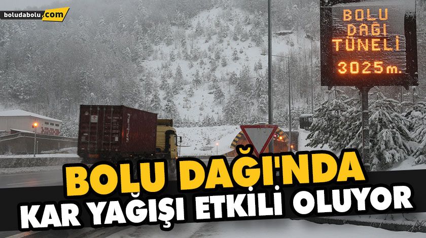 BOLU DAĞI’NDA KAR YAĞIŞI ETKİLİ OLUYOR