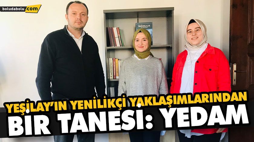 YEŞİLAY’IN YENİLİKÇİ YAKLAŞIMLARINDAN BİR TANESİ: YEDAM