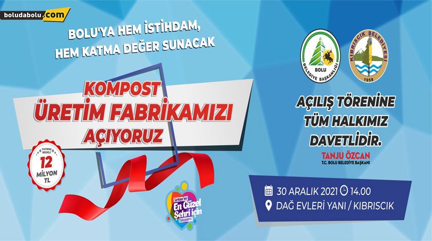 KOMPOST ÜRETİM FABRİKASININ AÇILIŞ TARİHİ BELLİ OLDU KOMPOST ÜRETİM FABRİKASININ AÇILIŞ TARİHİ BELLİ OLDU