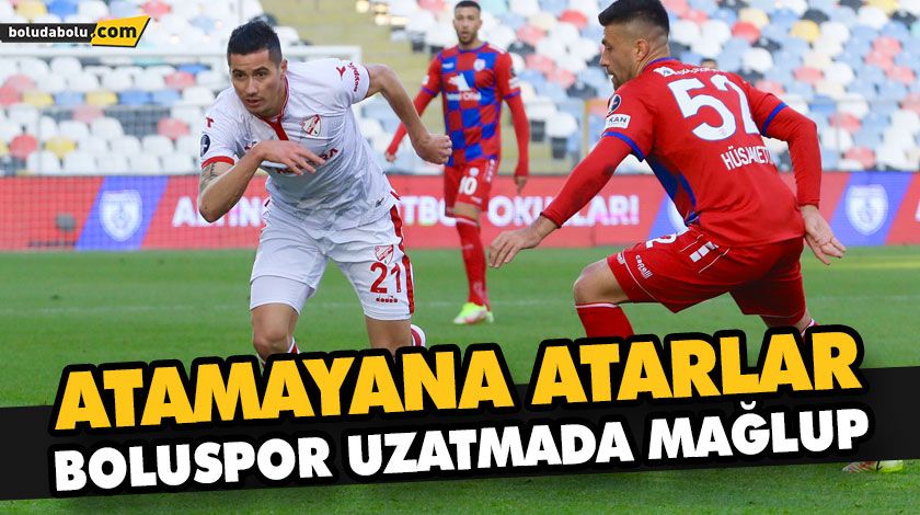 BOLUSPOR UZATMADA MAĞLUP BOLUSPOR UZATMADA MAĞLUP