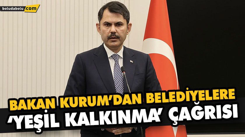 BAKAN KURUM’DAN BELEDİYE BAŞKANLARINA MÜJDE! BAKAN KURUM’DAN BELEDİYE BAŞKANLARINA MÜJDE!