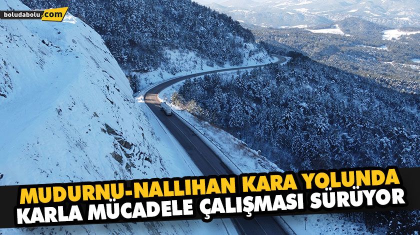 MUDURNU-NALLIHAN KARA YOLUNDA KARLA MÜCADELE ÇALIŞMASI SÜRÜYOR MUDURNU-NALLIHAN KARA YOLUNDA KARLA MÜCADELE ÇALIŞMASI SÜRÜYOR