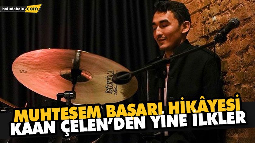 KAAN ÇELEN BAŞARIYA DOYMUYOR KAAN ÇELEN BAŞARIYA DOYMUYOR
