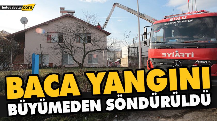 BACA YANGINI BÜYÜMEDEN SÖNDÜRÜLDÜ BACA YANGINI BÜYÜMEDEN SÖNDÜRÜLDÜ