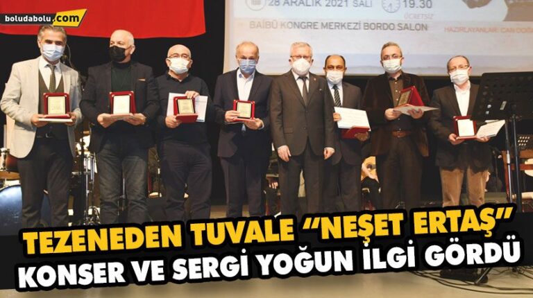 BAİBÜ’DE TEZENEDEN TUVALE NEŞET ERTAŞ SERGİ VE KONSER ETKİNLİĞİ DÜZENLENDİ