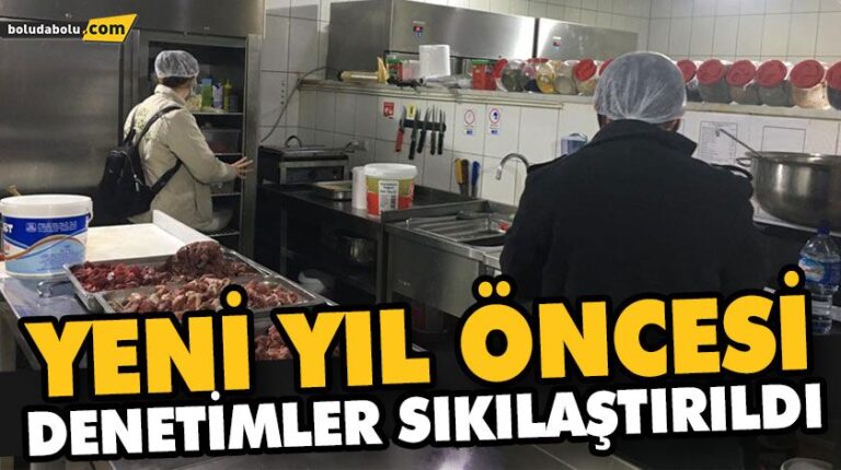 YENİ YIL ÖNCESİ DENETİMLER SIKILAŞTIRILDI