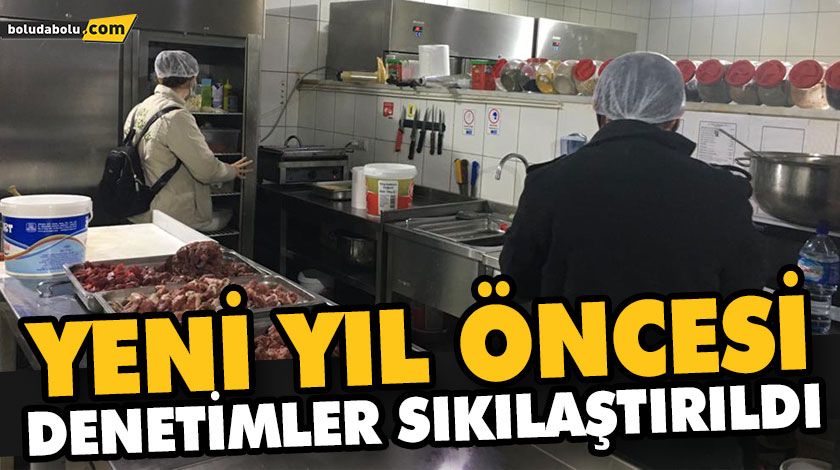 YENİ YIL ÖNCESİ DENETİMLER SIKILAŞTIRILDI YENİ YIL ÖNCESİ DENETİMLER SIKILAŞTIRILDI