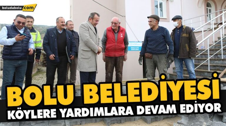 BOLU BELEDİYESİ KÖYLERE YARDIMLARA DEVAM EDİYOR