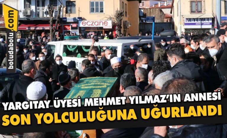 Eski HSK Başkanvekili Yılmaz’ın annesi son yolculuğa uğurlandı
