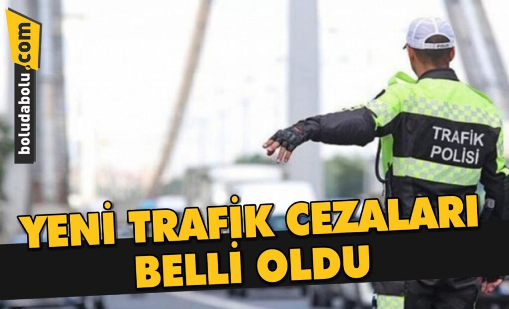 YENİ TRAFİK CEZALARI BELLİ OLDU YENİ TRAFİK CEZALARI BELLİ OLDU