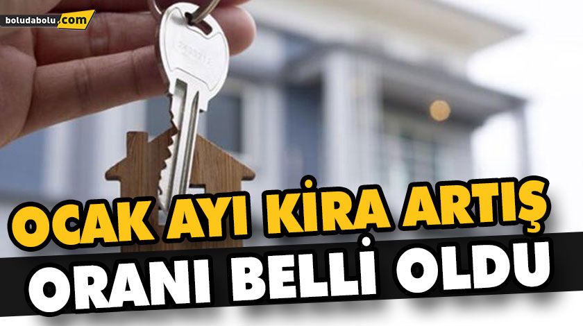 OCAK AYI KİRA ARTIŞ ORANI BELLİ OLDU OCAK AYI KİRA ARTIŞ ORANI BELLİ OLDU