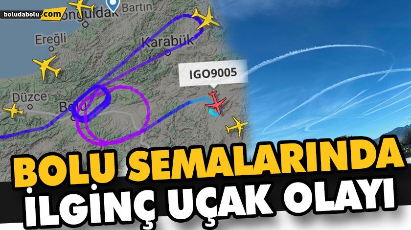 BOLU SEMALARINDA İLGİNÇ UÇAK OLAYIı BOLU SEMALARINDA İLGİNÇ UÇAK OLAYIı