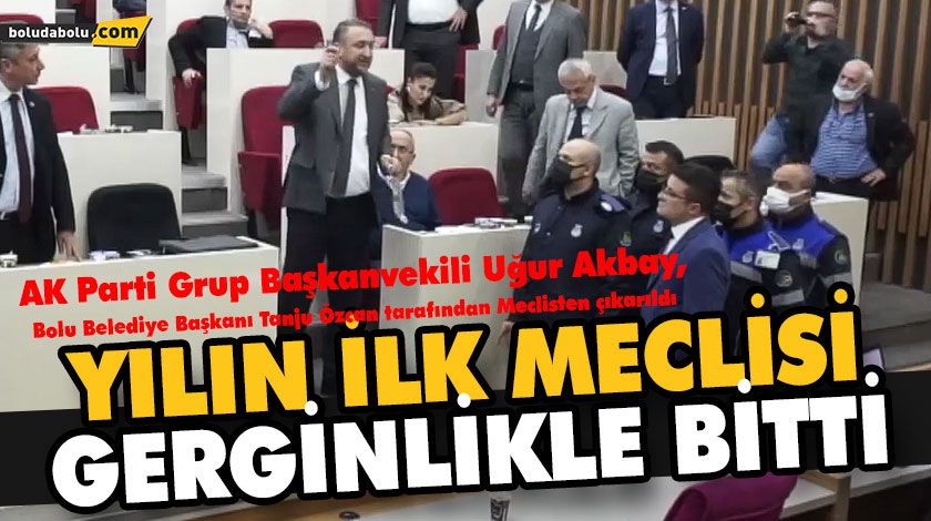 YILIN İLK MECLİSİ GERGİNLİKLE BİTTİ