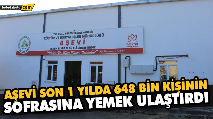 AŞEVİ SON 1 YILDA 648 BİN KİŞİNİN SOFRASINA YEMEK ULAŞTIRDI AŞEVİ SON 1 YILDA 648 BİN KİŞİNİN SOFRASINA YEMEK ULAŞTIRDI