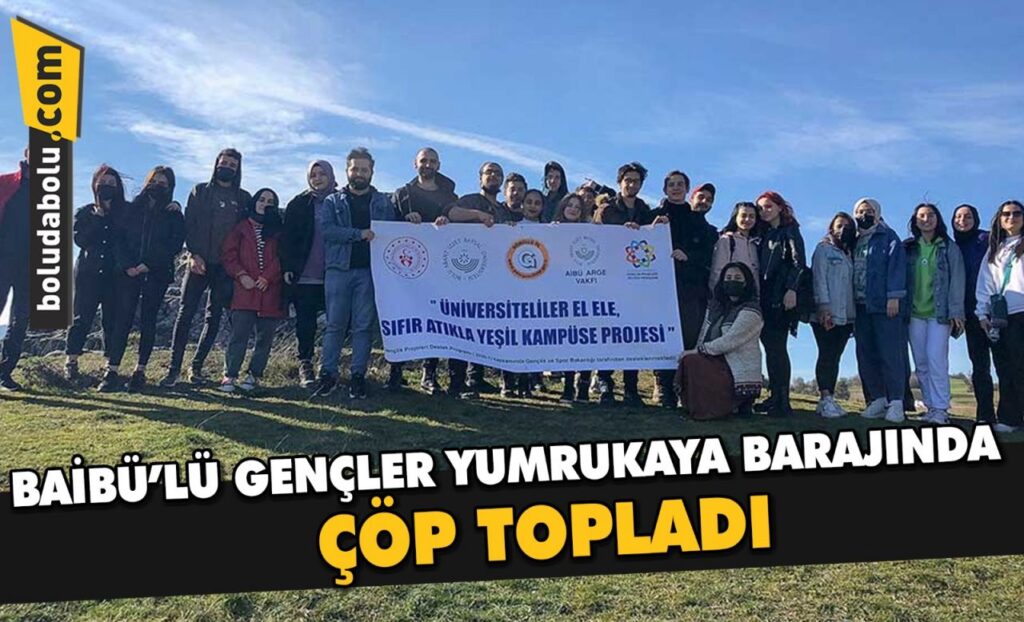 BAİBÜ’LÜ GENÇLER YUMRUKAYA BARAJINDA ÇÖP TOPLADI BAİBÜ’LÜ GENÇLER YUMRUKAYA BARAJINDA ÇÖP TOPLADI