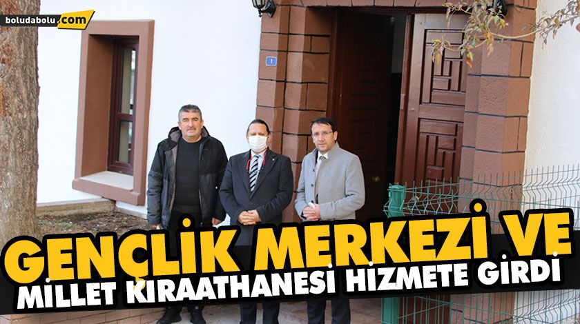 GENÇLİK MERKEZİ VE MİLLET KIRAATHANESİ HİZMETE GİRDİ GENÇLİK MERKEZİ VE MİLLET KIRAATHANESİ HİZMETE GİRDİ