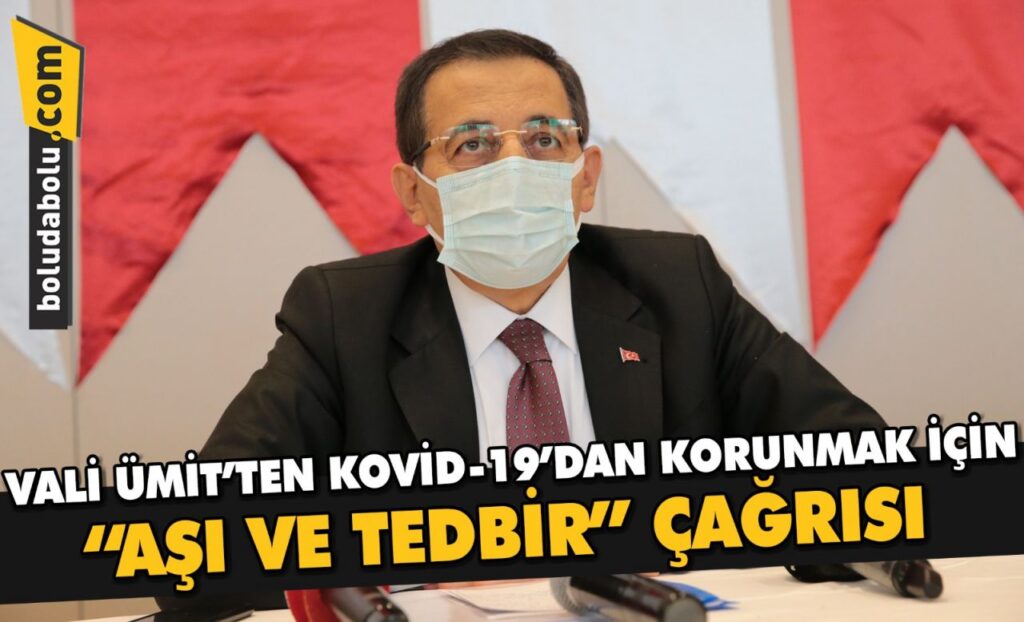 Bolu Valisi Ümit’ten Kovid-19’dan korunmak için “aşı ve tedbir” çağrısı: Bolu Valisi Ümit’ten Kovid-19’dan korunmak için “aşı ve tedbir” çağrısı: