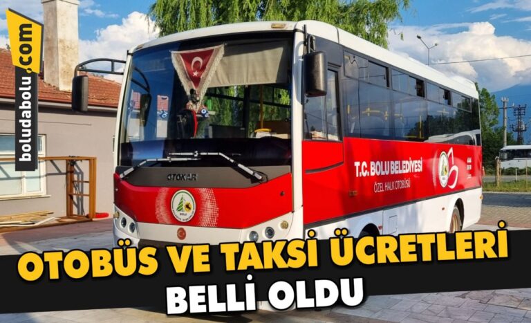 OTOBÜS VE TAKSİ ÜCRETLERİ BELLİ OLDU