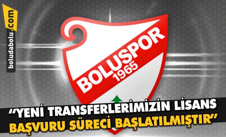 BOLUSPOR’DAN ÖNEMLİ AÇIKLAMA: “YENİ TRANSFERLERİMİZİN LİSANS BAŞVURU SÜRECİ BAŞLATILMIŞTIR”