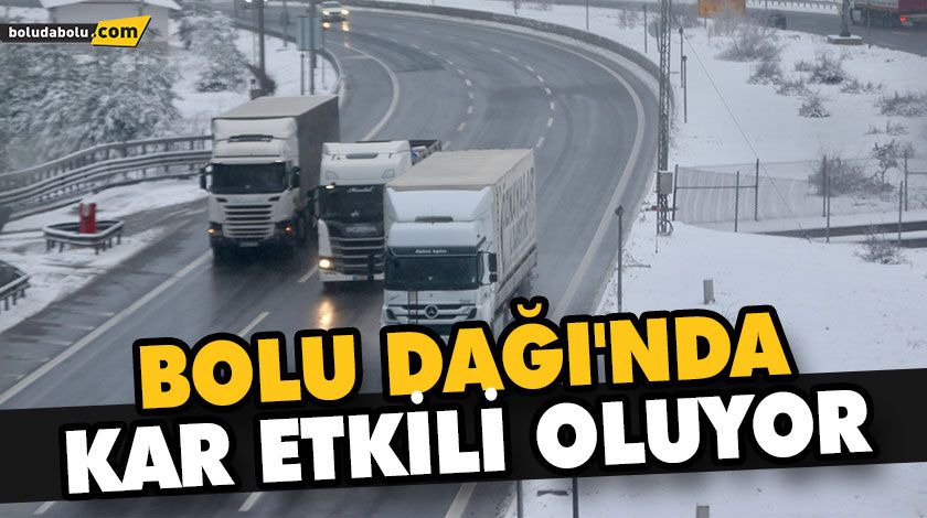 BOLU DAĞI’NDA KAR ETKİLİ OLUYOR BOLU DAĞI’NDA KAR ETKİLİ OLUYOR