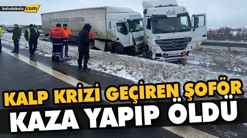 KALP KRİZİ GEÇİREN ŞOFÖR KAZA YAPIP ÖLDÜ KALP KRİZİ GEÇİREN ŞOFÖR KAZA YAPIP ÖLDÜ