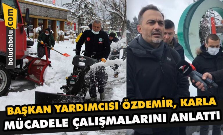 Başkan Yardımcısı Özdemir karla mücadele çalışmalarını anlattı