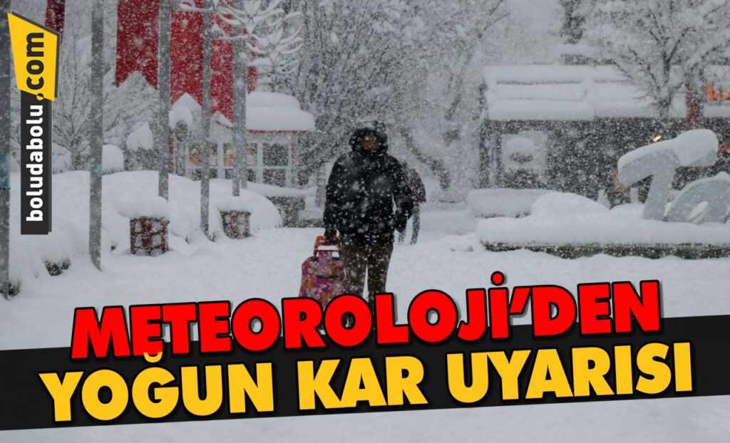 METEOROLOJİ’DEN YOĞUN KAR UYARISI METEOROLOJİ’DEN YOĞUN KAR UYARISI