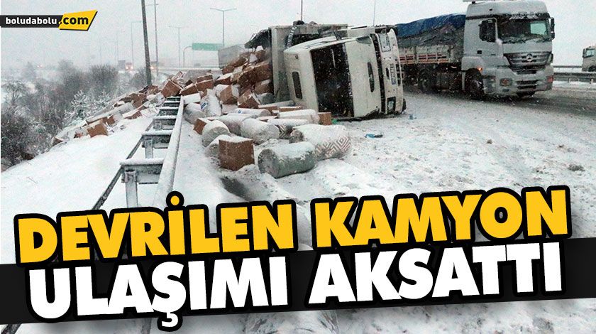 DEVRİLEN KAMYON ULAŞIMI AKSATTI DEVRİLEN KAMYON ULAŞIMI AKSATTI