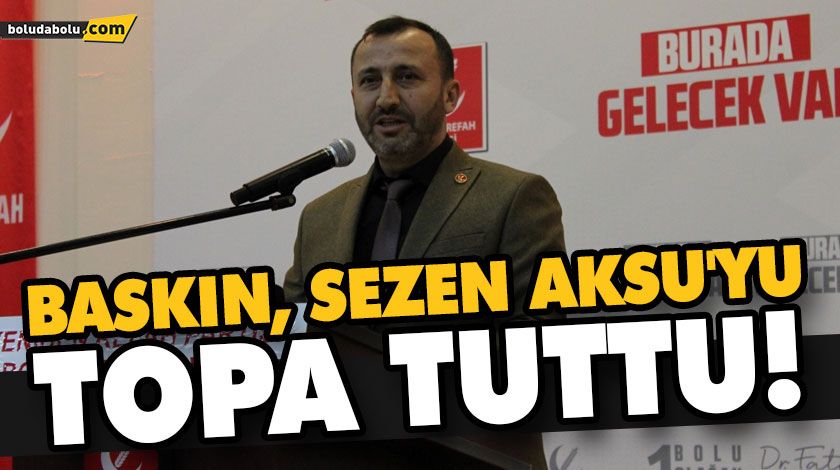 BASKIN, SEZEN AKSU’YU TOPA TUTTU! BASKIN, SEZEN AKSU’YU TOPA TUTTU!
