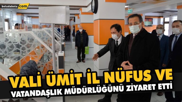 VALİ ÜMİT İL NÜFUS VE VATANDAŞLIK MÜDÜRLÜĞÜNÜ ZİYARET ETTİ