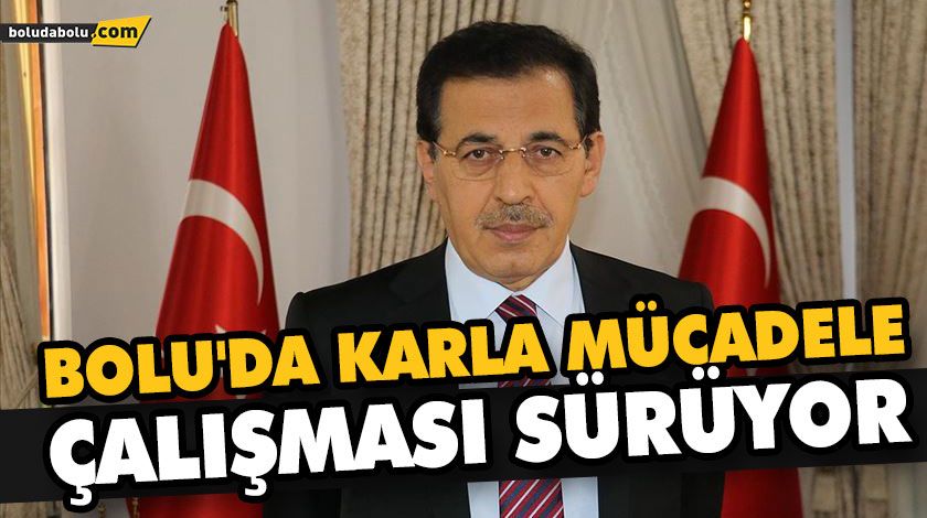 BOLU’DA KARLA MÜCADELE ÇALIŞMASI SÜRÜYOR BOLU’DA KARLA MÜCADELE ÇALIŞMASI SÜRÜYOR
