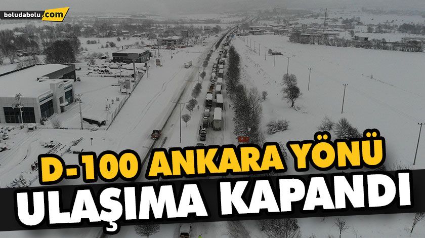 BOLU’DA, D100 KARAYOLU ANKARA YÖNÜ ULAŞIMA KAPANDI BOLU’DA, D100 KARAYOLU ANKARA YÖNÜ ULAŞIMA KAPANDI