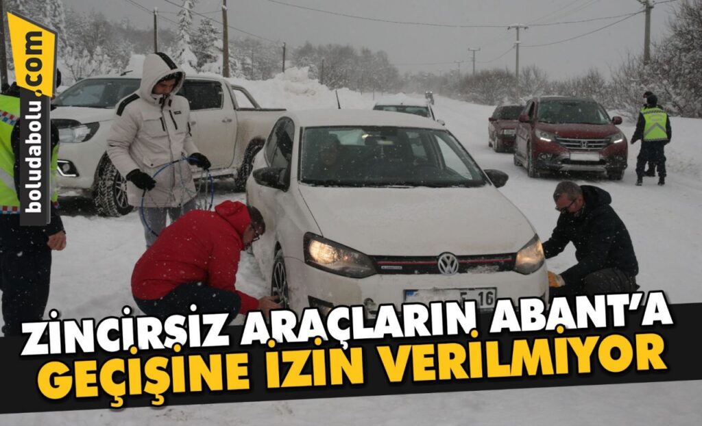 Zincirsiz araçların Abant’a geçişine izin verilmiyor Zincirsiz araçların Abant’a geçişine izin verilmiyor