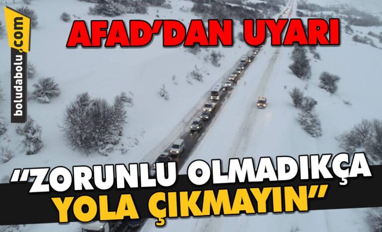 AFAD’DAN UYARI: “ZORUNLU OLMADIKÇA YOLA ÇIKMAYIN”