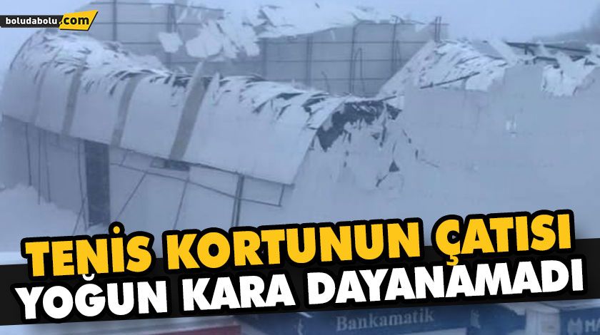 TENİS KORTUNUN ÇATISI YOĞUN KARA DAYANAMADI TENİS KORTUNUN ÇATISI YOĞUN KARA DAYANAMADI