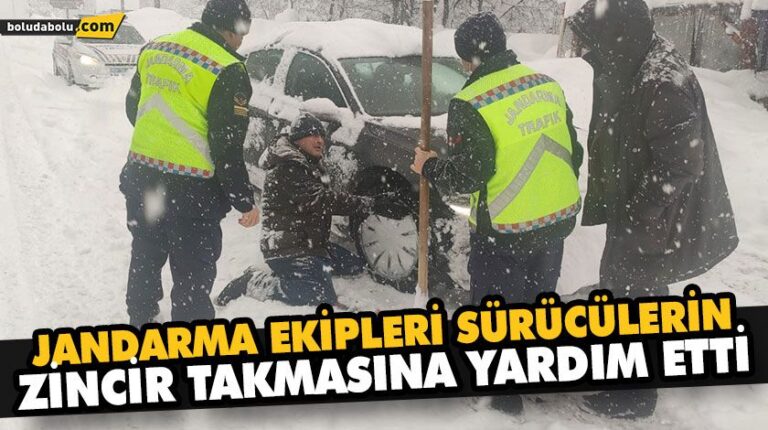 JANDARMA EKİPLERİ SÜRÜCÜLERİN ZİNCİR TAKMASINA YARDIM ETTİ