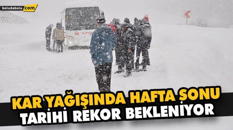 KAR YAĞIŞINDA HAFTA SONU TARİHİ REKOR BEKLENİYOR